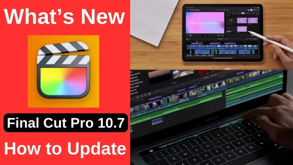 Revolutionary Update Final Cut Pro 10.7 Unleashes GameChanging
